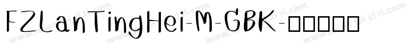 FZLanTingHei-M-GBK字体转换
