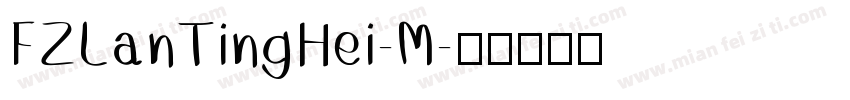 FZLanTingHei-M字体转换