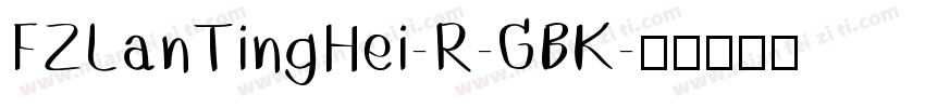 FZLanTingHei-R-GBK字体转换
