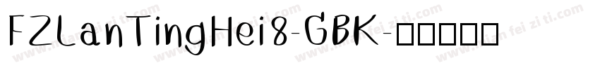 FZLanTingHei8-GBK字体转换
