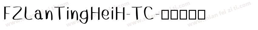 FZLanTingHeiH-TC字体转换
