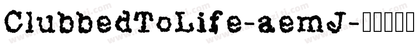 ClubbedToLife-aemJ字体转换