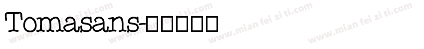 Tomasans字体转换