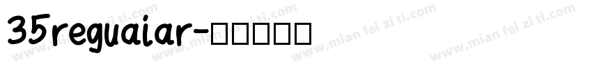 35reguaiar字体转换