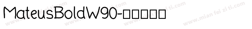 MateusBoldW90字体转换