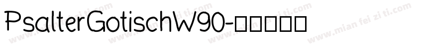 PsalterGotischW90字体转换