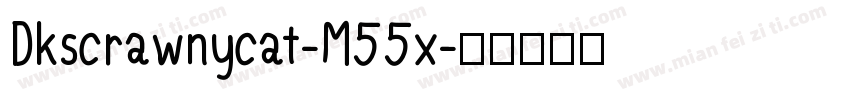 Dkscrawnycat-M55x字体转换
