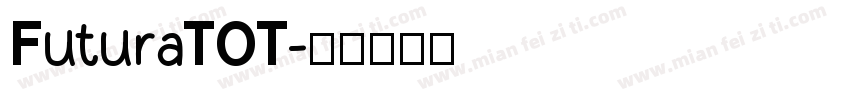 FuturaTOT字体转换