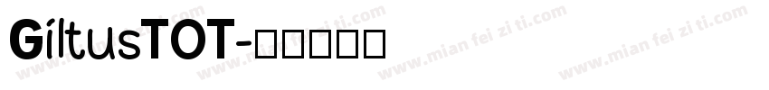 GiltusTOT字体转换