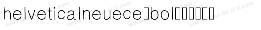 helveticalneuece-bol字体转换
