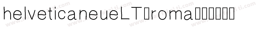 helveticaneueLT-roma字体转换