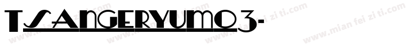 Tsangeryumo3字体转换