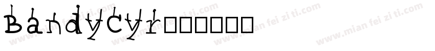BandyCyr字体转换