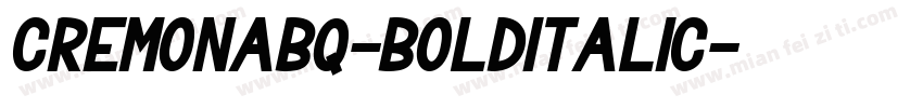 CremonaBQ-BoldItalic字体转换