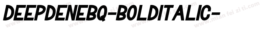 DeepdeneBQ-BoldItalic字体转换