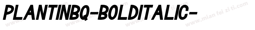 PlantinBQ-BoldItalic字体转换