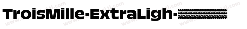 TroisMille-ExtraLigh字体转换