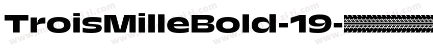 TroisMilleBold-19字体转换
