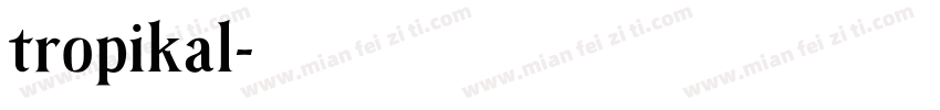 tropikal字体转换