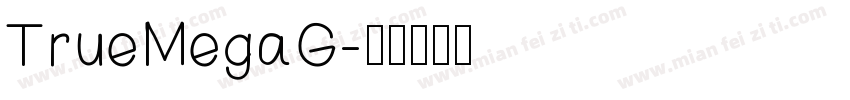 TrueMegaG字体转换