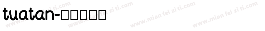 tuatan字体转换