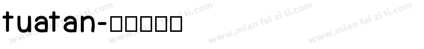 tuatan字体转换