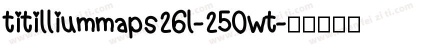 titilliummaps26l-250wt字体转换