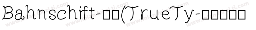 Bahnschift-粗体(TrueTy字体转换