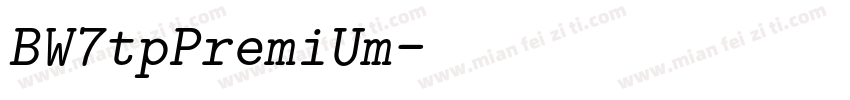 BW7tpPremiUm字体转换