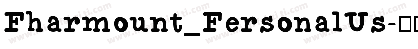 Fharmount_FersonalUs字体转换