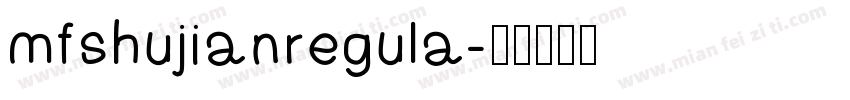 mfshujianregula字体转换