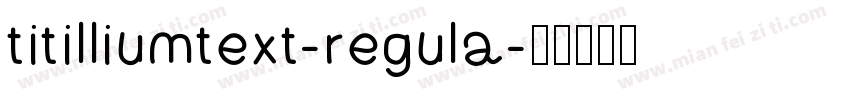 titilliumtext-regula字体转换