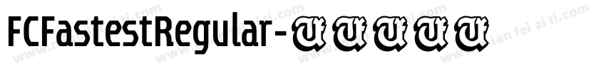 FCFastestRegular字体转换