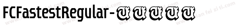 FCFastestRegular字体转换