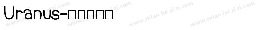 Uranus字体转换