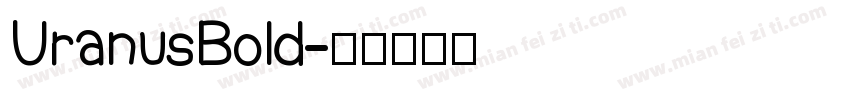 UranusBold字体转换