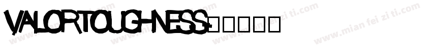 VALORTOUGHNESS字体转换