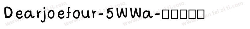 Dearjoefour-5WWa字体转换
