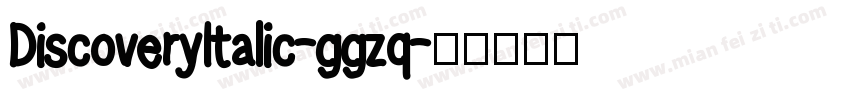 DiscoveryItalic-ggzq字体转换