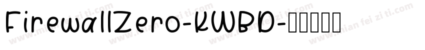 FirewallZero-KWBD字体转换