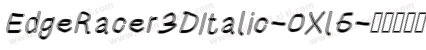 EdgeRacer3DItalic-OXl6字体转换