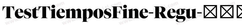 TestTiemposFine-Regu字体转换