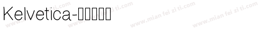 Kelvetica字体转换