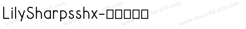 LilySharpsshx字体转换