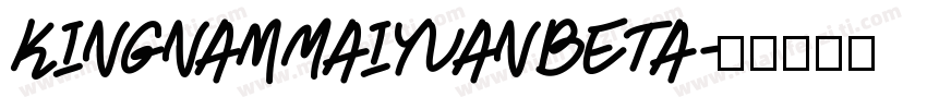 KingnamMaiyuanBeta字体转换