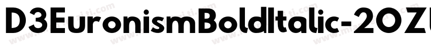 D3EuronismBoldItalic-2OZl字体转换