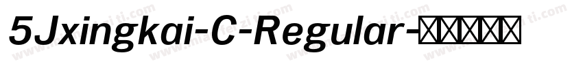 5Jxingkai-C-Regular字体转换