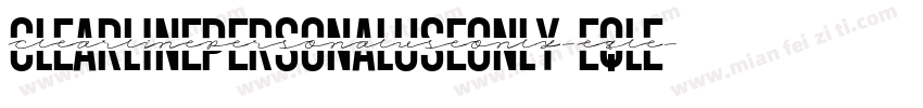 ClearLinePersonalUseOnly-eqle字体转换