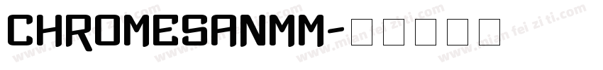 ChromeSanMM字体转换