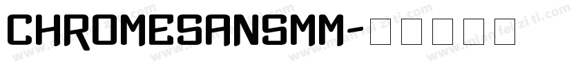ChromeSansMM字体转换
